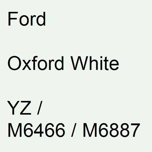 Ford, Oxford White, YZ / M6466 / M6887.
